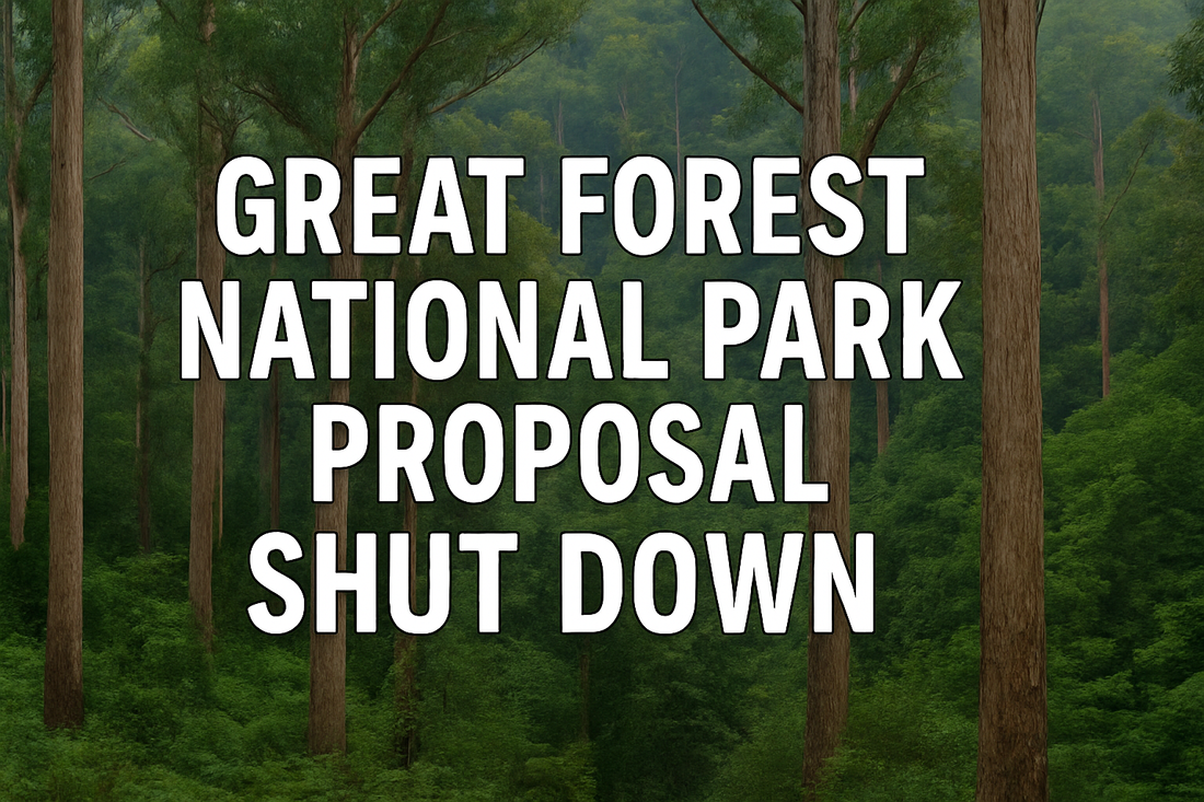 Great Forest National Park Proposal Shut Down