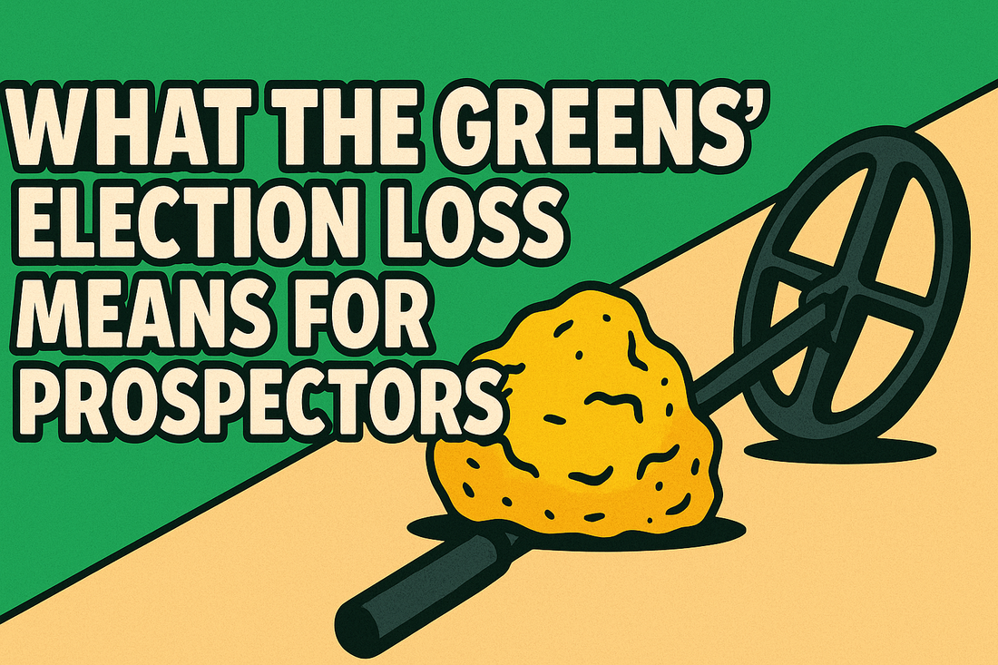 What the Greens' Election Loss Means for Prospectors