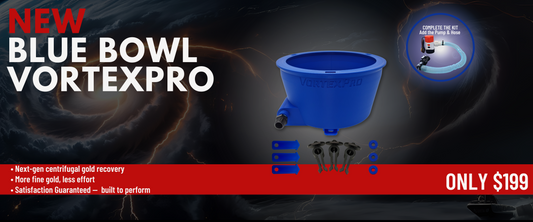 Blue Bowl VortexPro™ — The Next Gen of Fine Gold Recovery