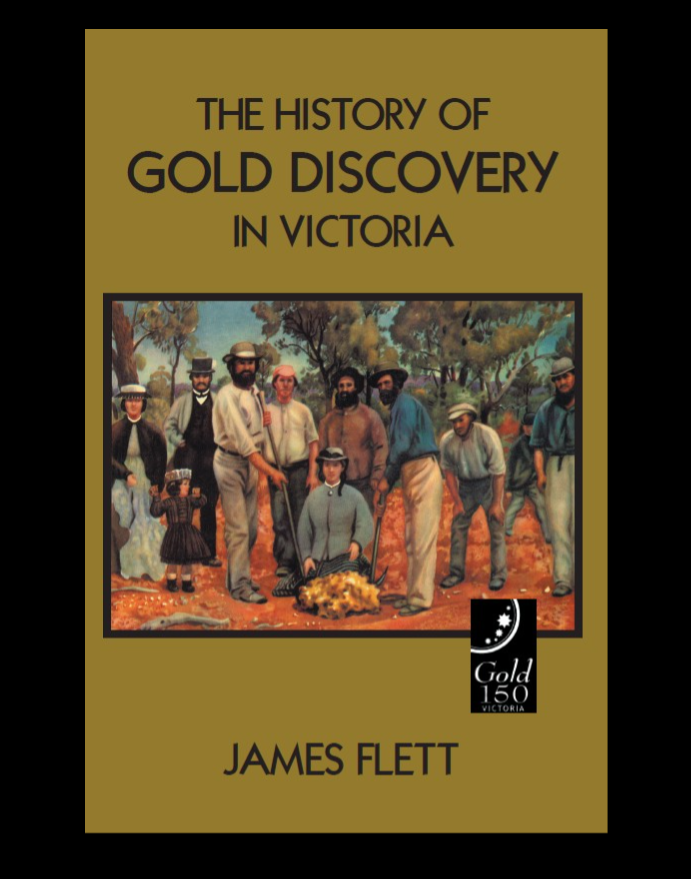 The History of Gold Discovery in Victoria book by James Flett
 Copy